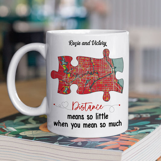 Distance Means So Little - Personalized Custom Coffee Mug
