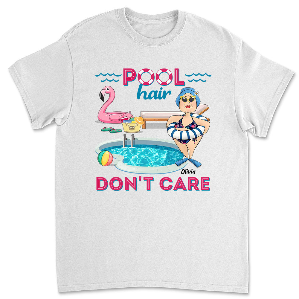 Pool Hair Do Not Care - Personalized Custom Shirt