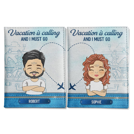 Vacation Is Calling - Personalized Custom Couple Passport Cover