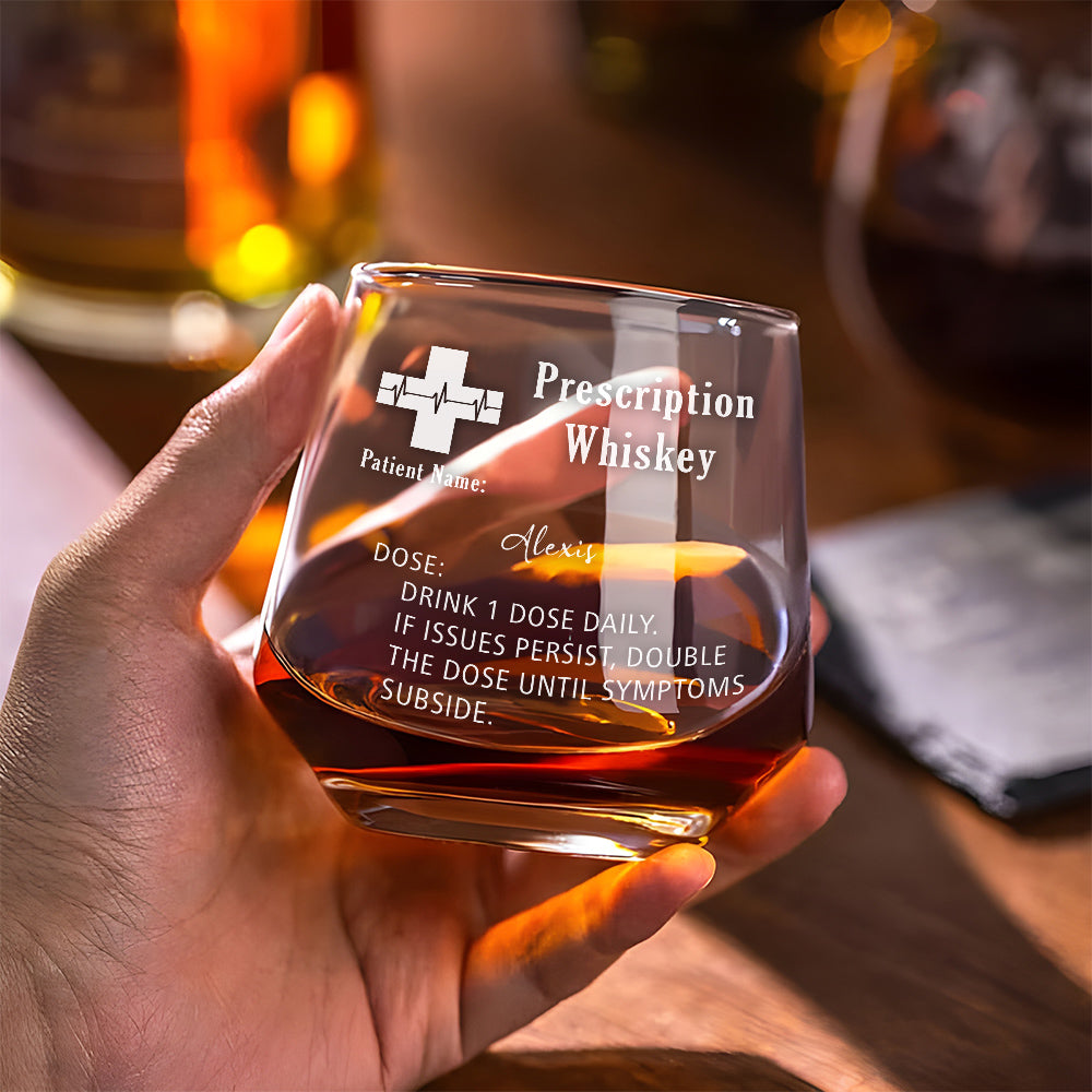 Prescription Whiskey Glasses - Personalized Custom Engraved Whiskey Glass