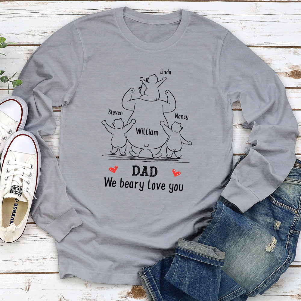 We Beary Love You Dad - Personalized Custom Shirt