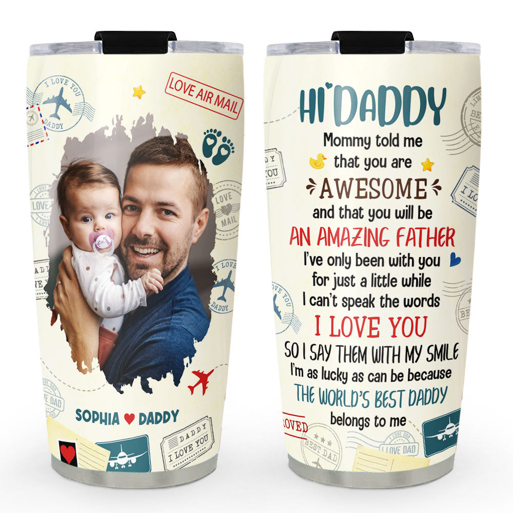 The Love I Hold For You Daddy Photo - Personalized Custom Tumbler