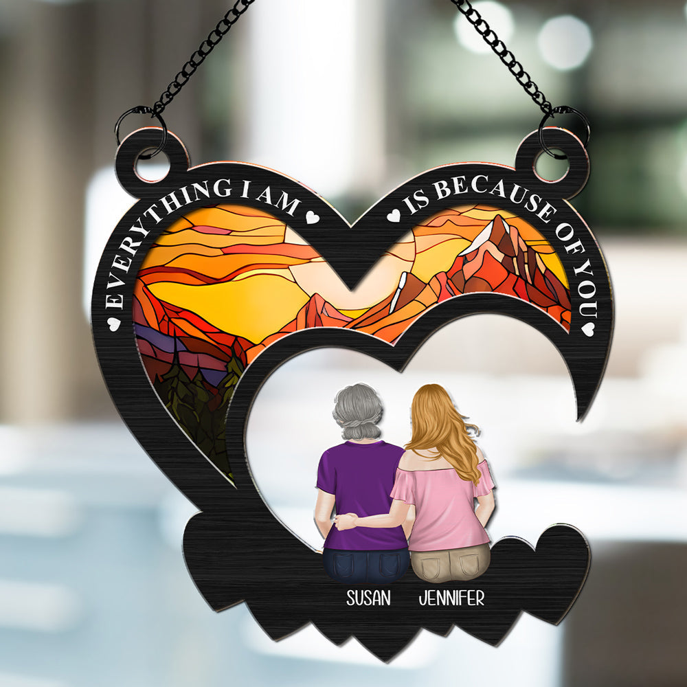 Everything We Are Is Because Of You  - Personalized Custom Suncatcher