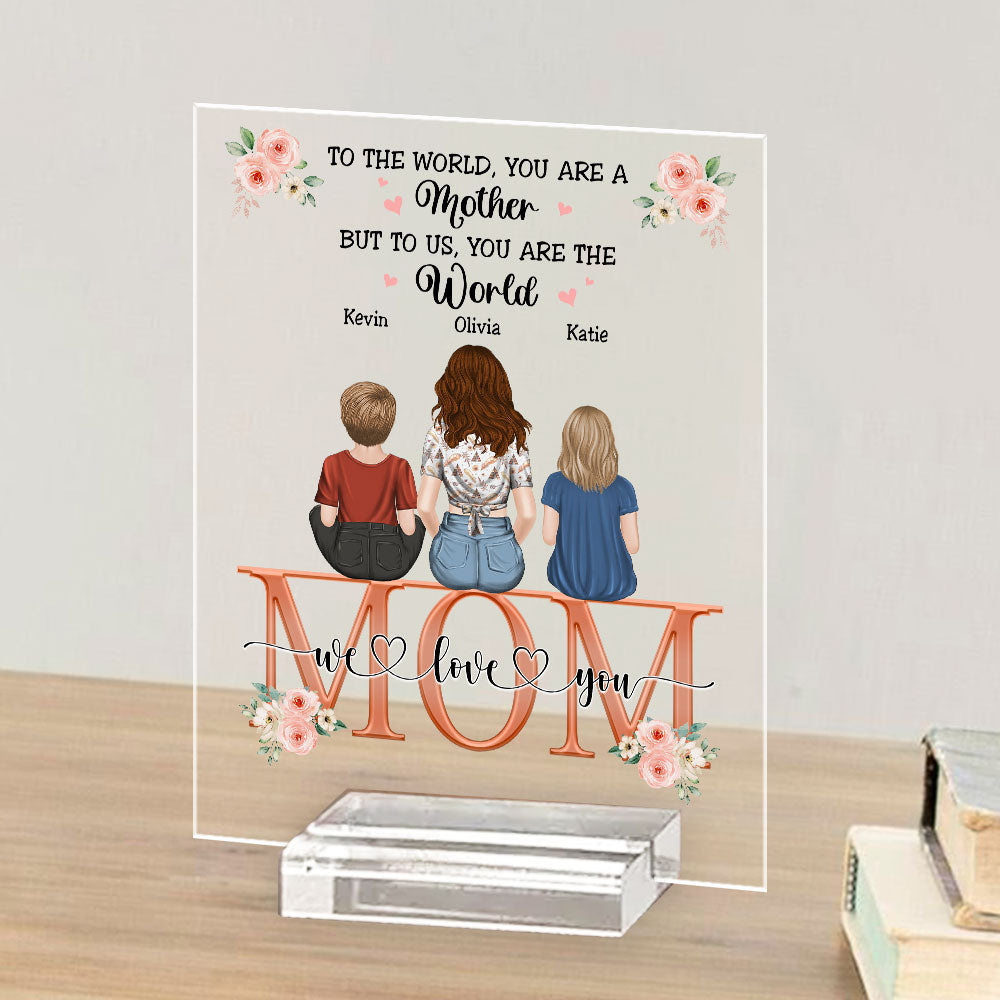 You Are The World To Us - Personalized Custom Acrylic Plaque With Base