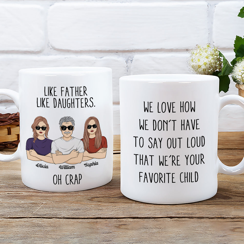 Like Father Like Daughters Oh Crap - Personalized Custom Coffee Mug