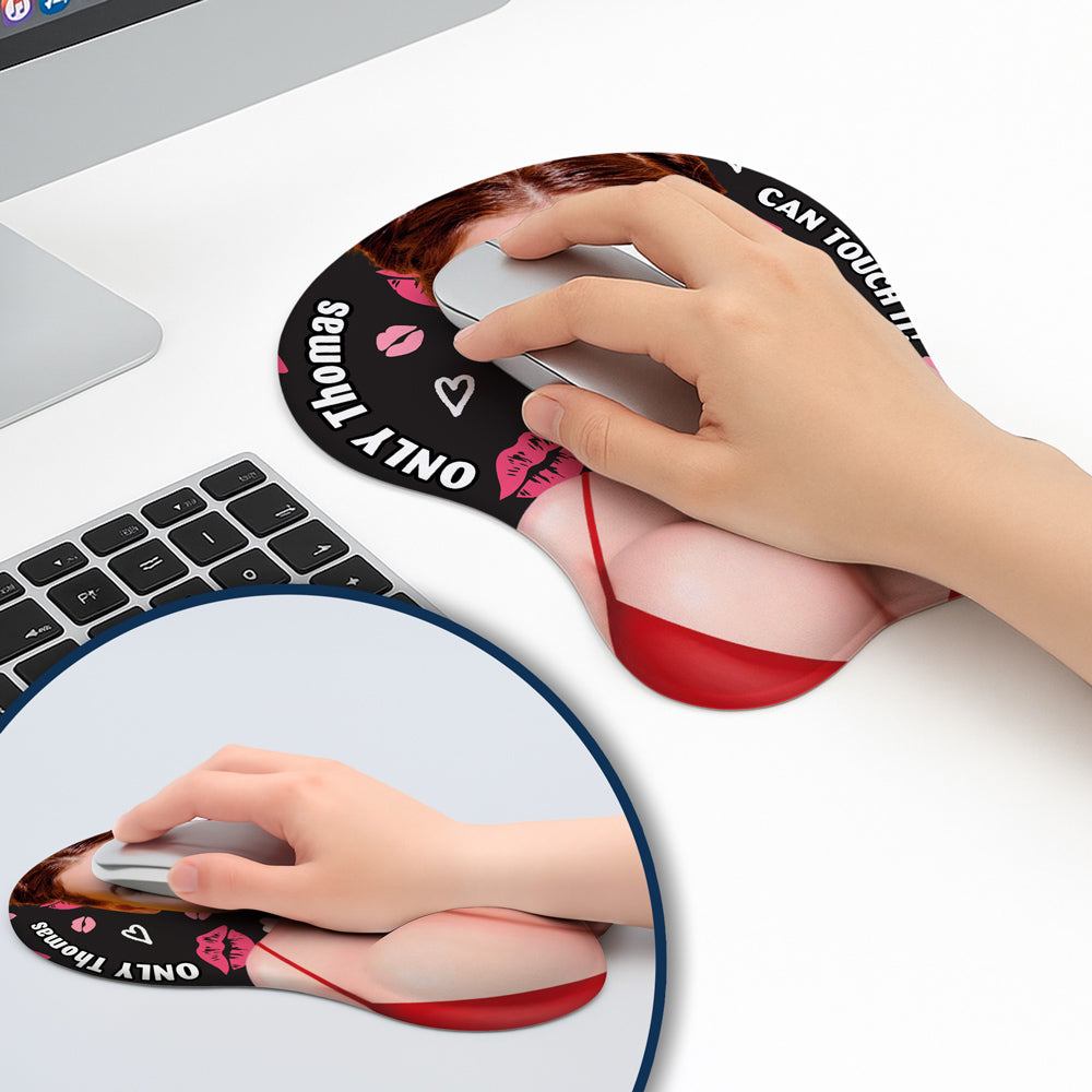 Only You Can Touch - Personalized Custom 3D Mouse Pad
