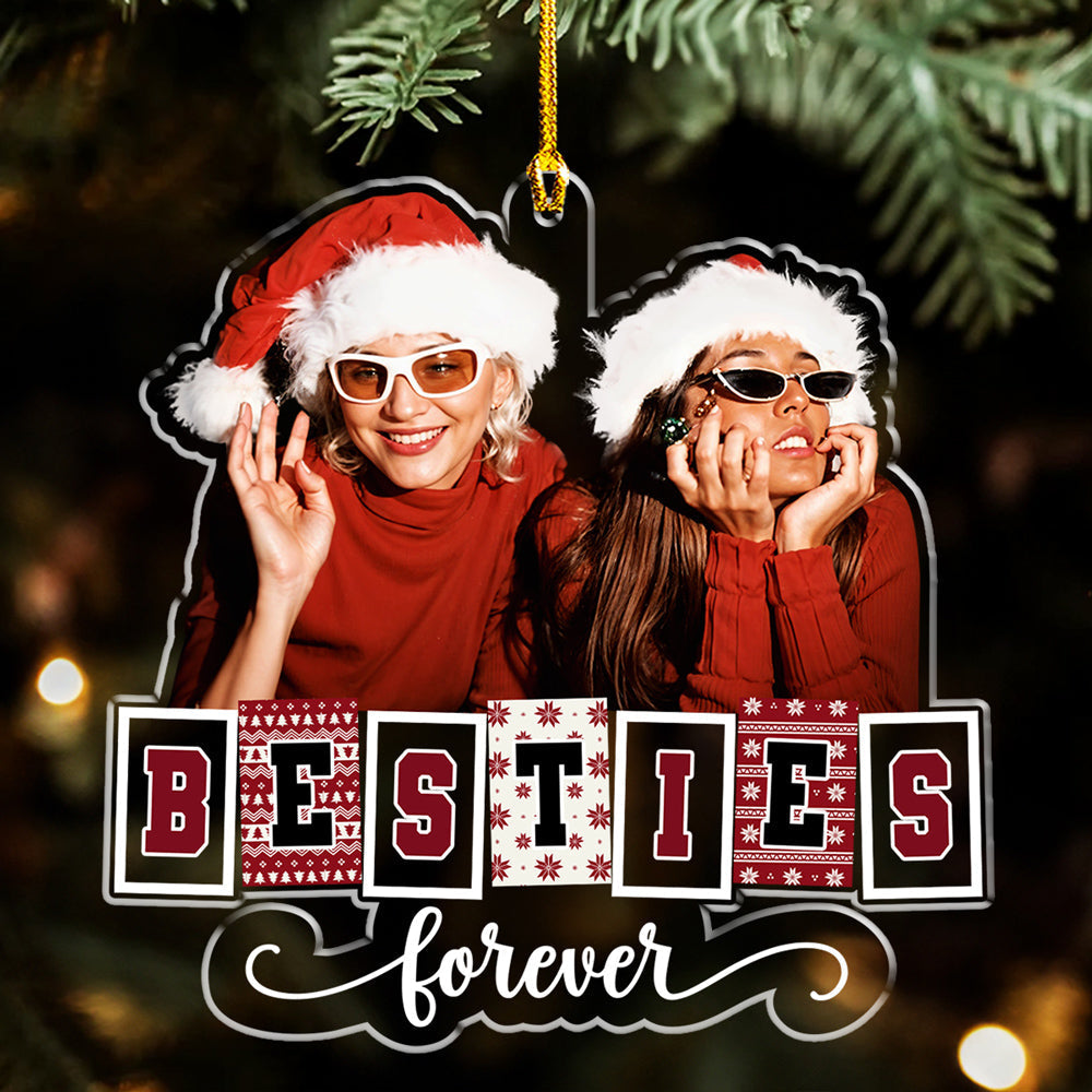 Custom Photo Bestie Forever - Personalized Custom Acrylic Ornament