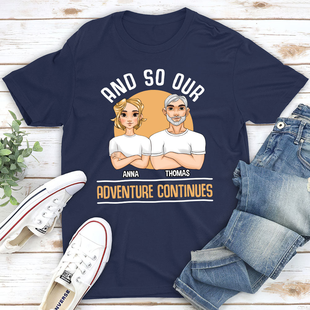 And So Our Adventure Continues - Personalized Custom Classic T-shirt