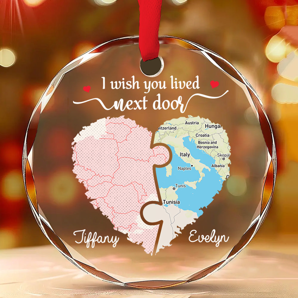 I Wish We Lived Closer Map Version - Personalized Custom Glass Ornament