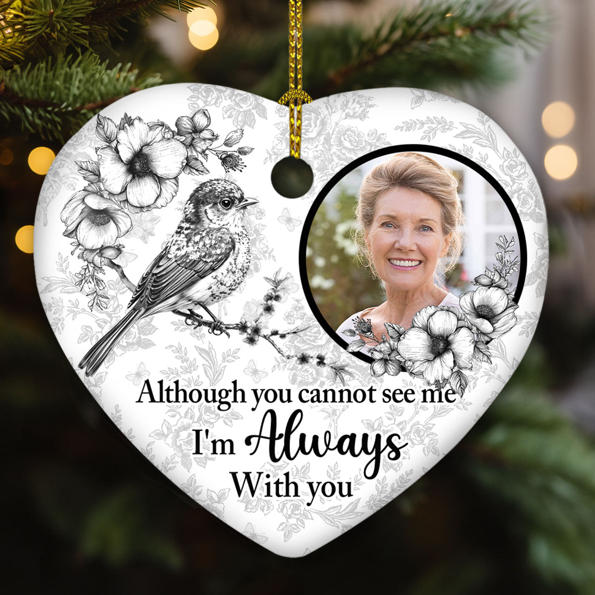 Although You Cannot See Me -  Personalized Custom Ceramic Ornament