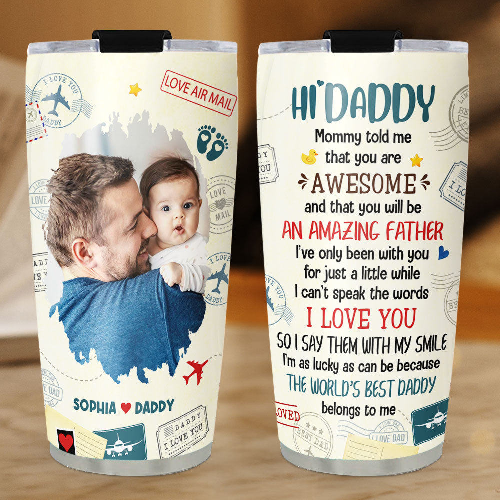 The Love I Hold For You Daddy Photo - Personalized Custom Tumbler