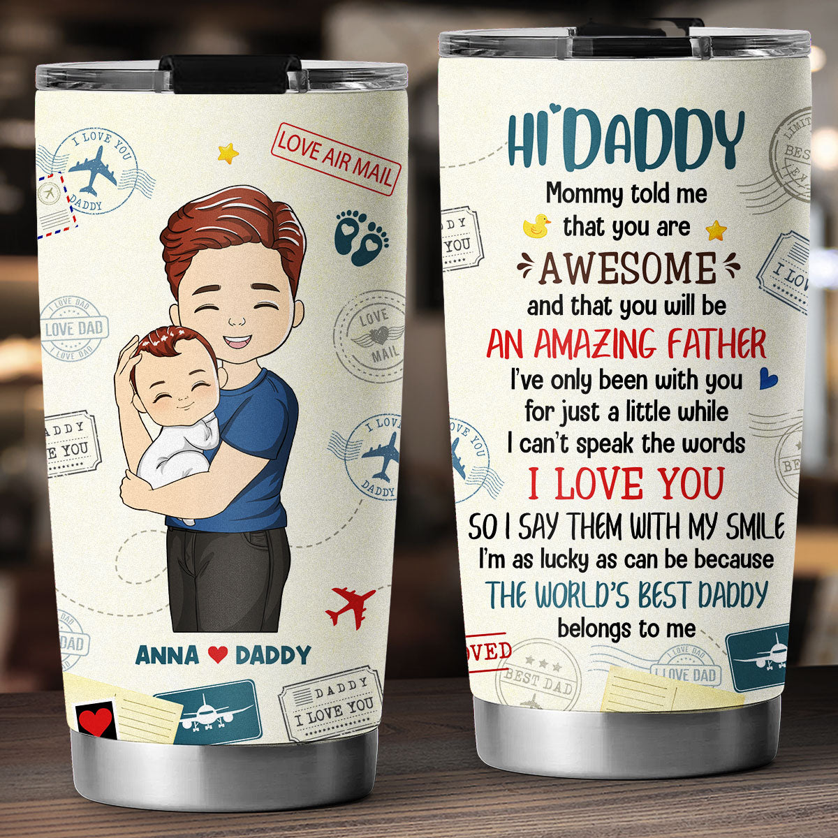 The Love I Hold For You Daddy - Personalized Custom Tumbler