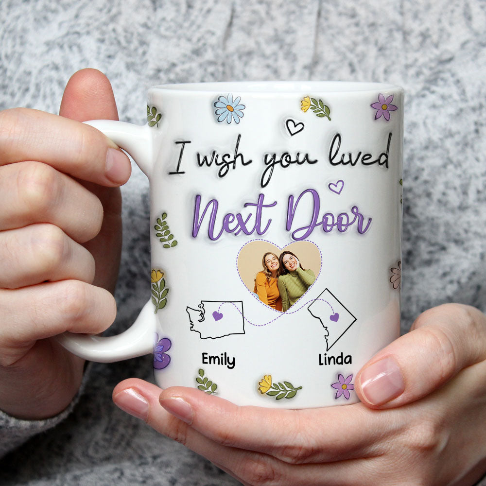 I Wish We Lived Closer Custom Photo - Personalized Custom 3D Inflated Effect Mug