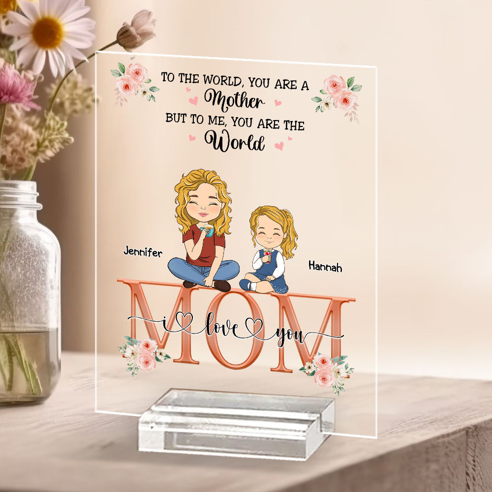 You Are The World - Personalized Custom Acrylic Plaque With Base