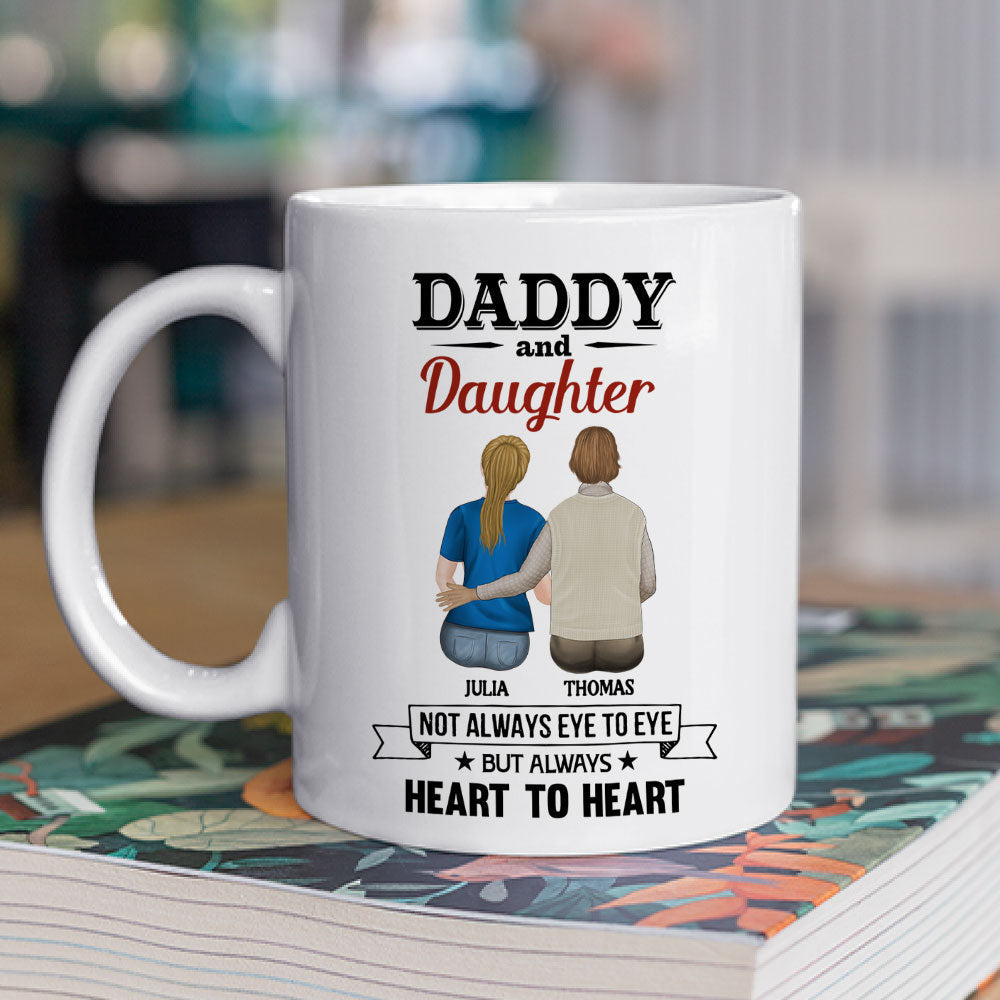 Daddy And Daughter Always Heart To Heart - Personalized Custom Coffee Mug