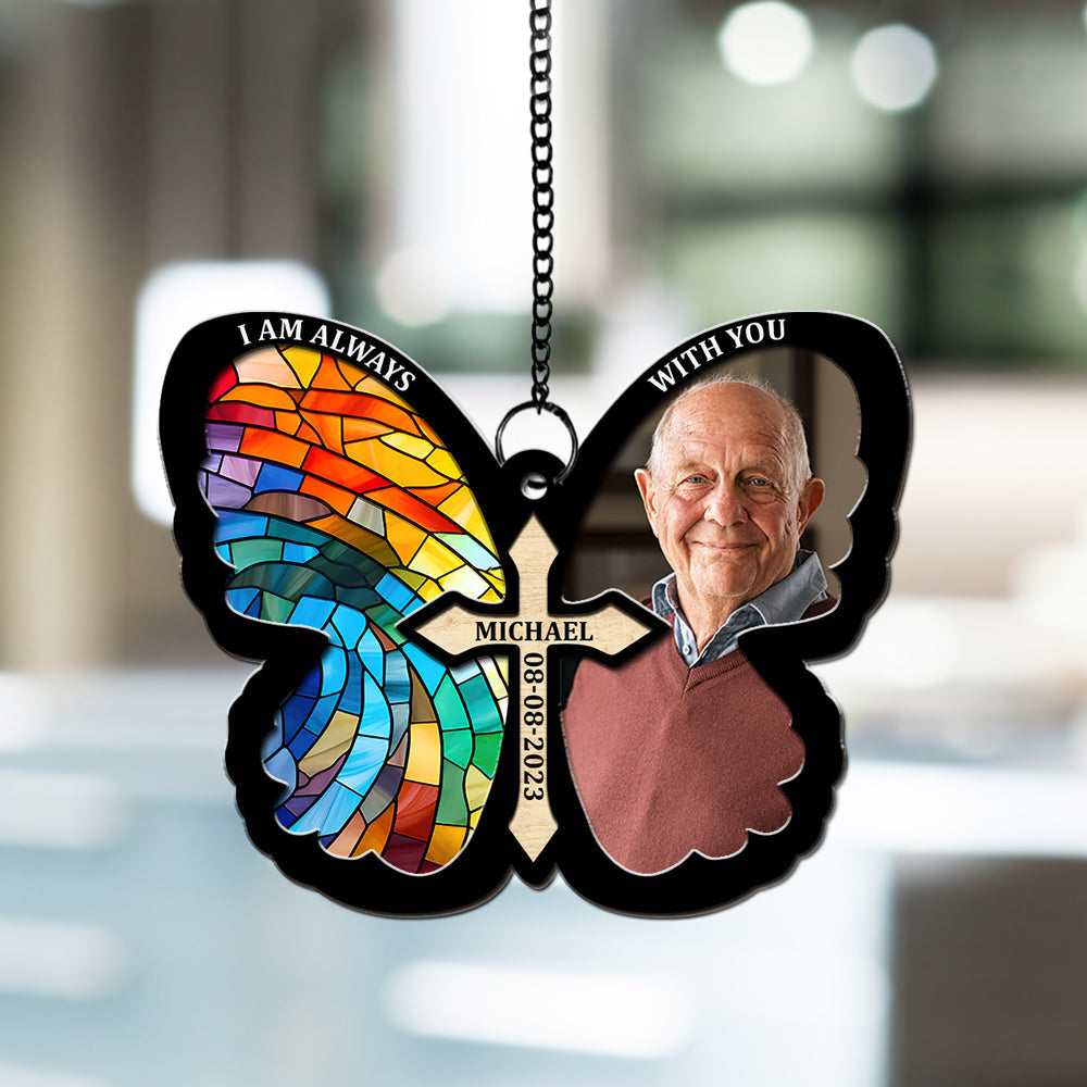 I Am Always With You - Personalized Custom Suncatcher