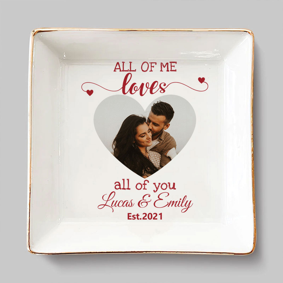 Love All Of You - Personalized Custom Jewelry Dish