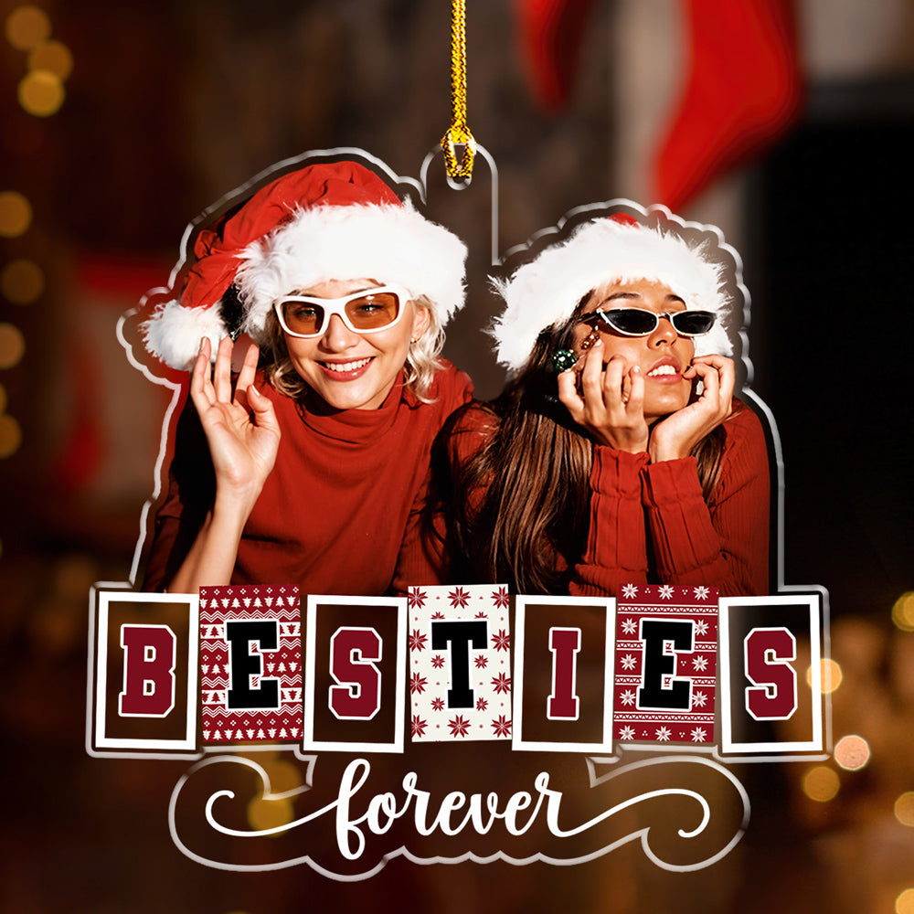 Custom Photo Bestie Forever - Personalized Custom Acrylic Ornament