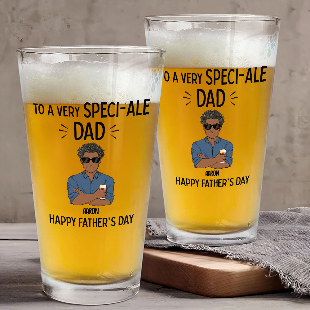 To A Very Speciale Dad - Personalized Custom Beer Glass