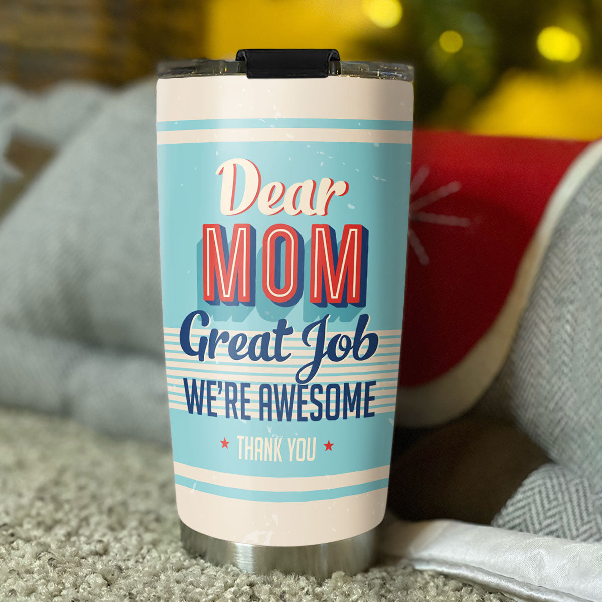 Dear Mom Great Job I Am Awesome Thank You Retro - Personalized Custom Tumbler