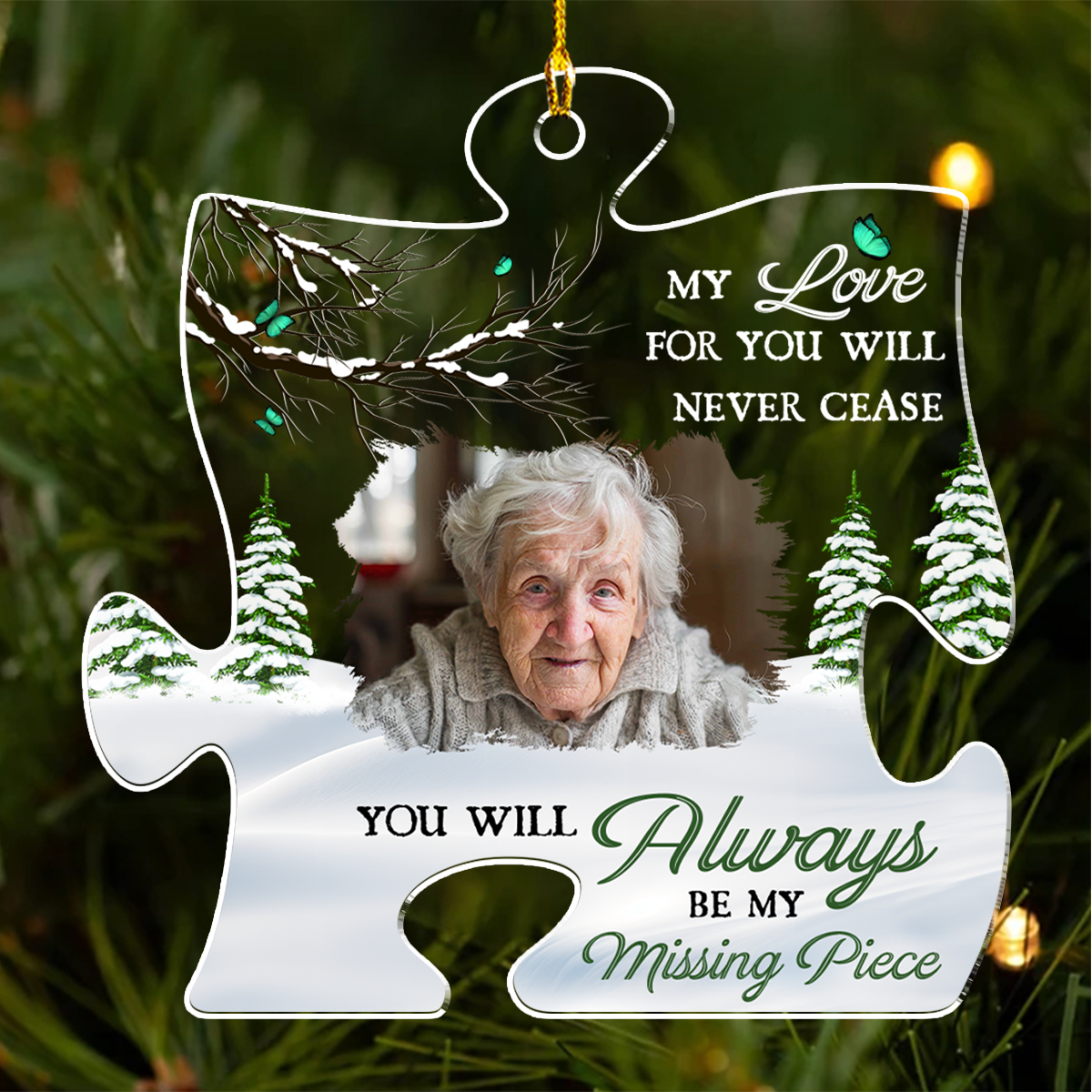 You Will Always Be Our Missing Piece - Personalized Custom Acrylic Ornament
