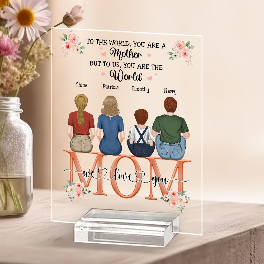 You Are The World To Us - Personalized Custom Acrylic Plaque With Base