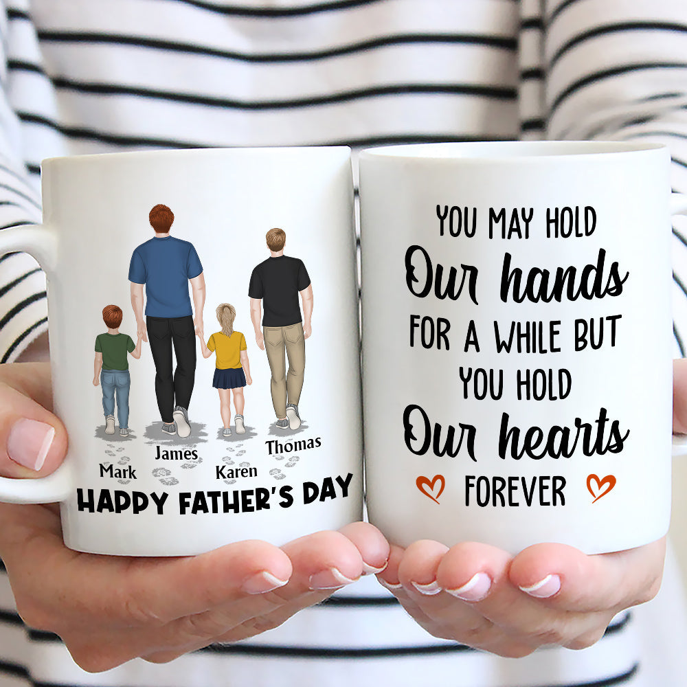 You May Hold My Hand For A While But You Hold My Heart Forever - Personalized Custom Coffee Mug