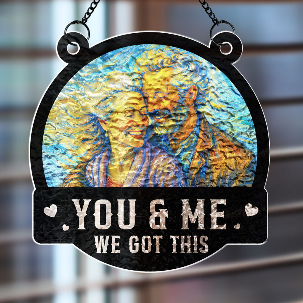 You And Me We Got This - Personalized Custom Wavy Suncatcher