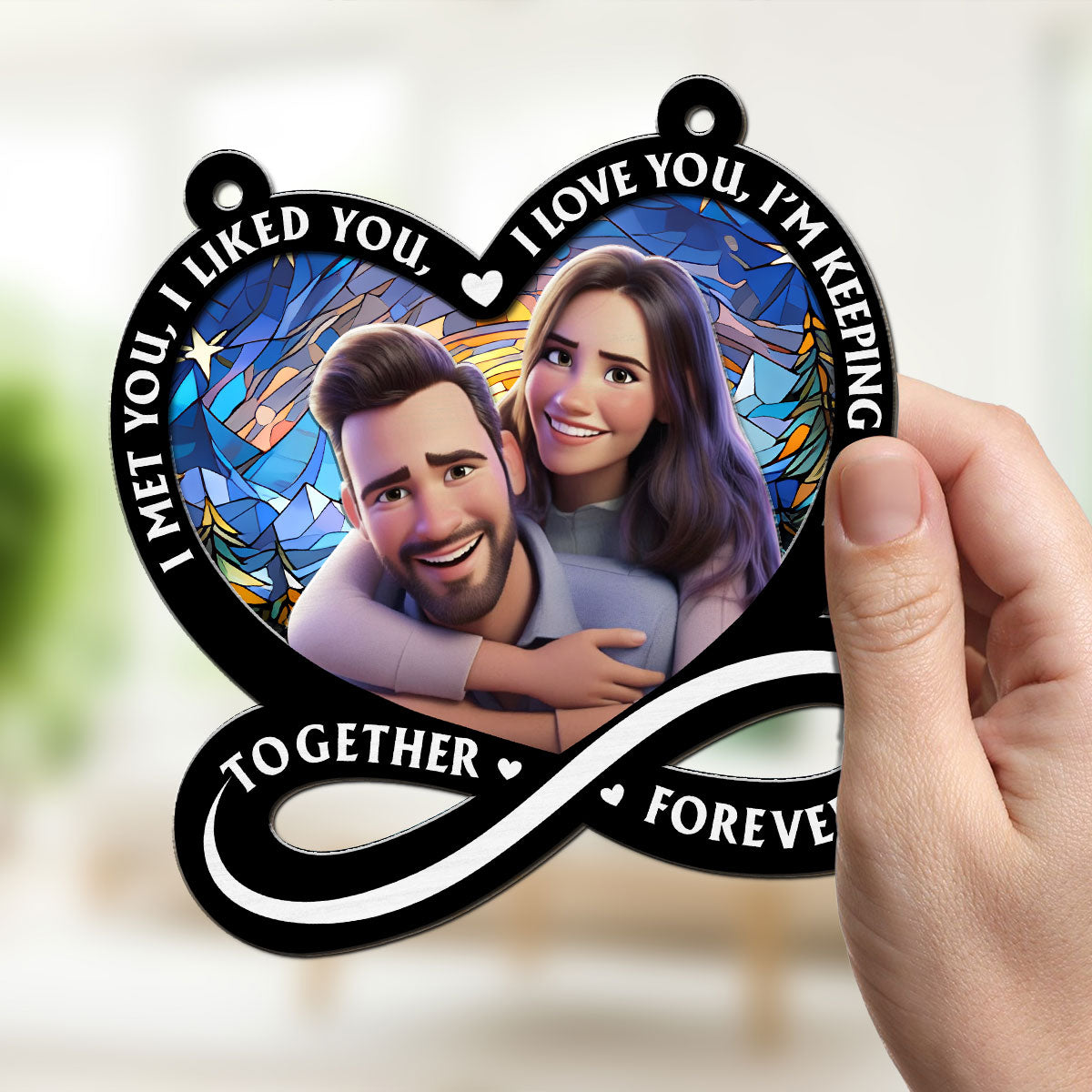 I Am Keeping You - Personalized Custom Suncatcher