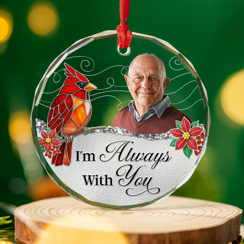 We Are Always With You - Personalized Custom Glass Ornament