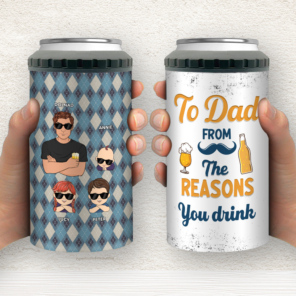 To Dad From The Reasons You Drink - Personalized Custom Can Cooler Tumbler