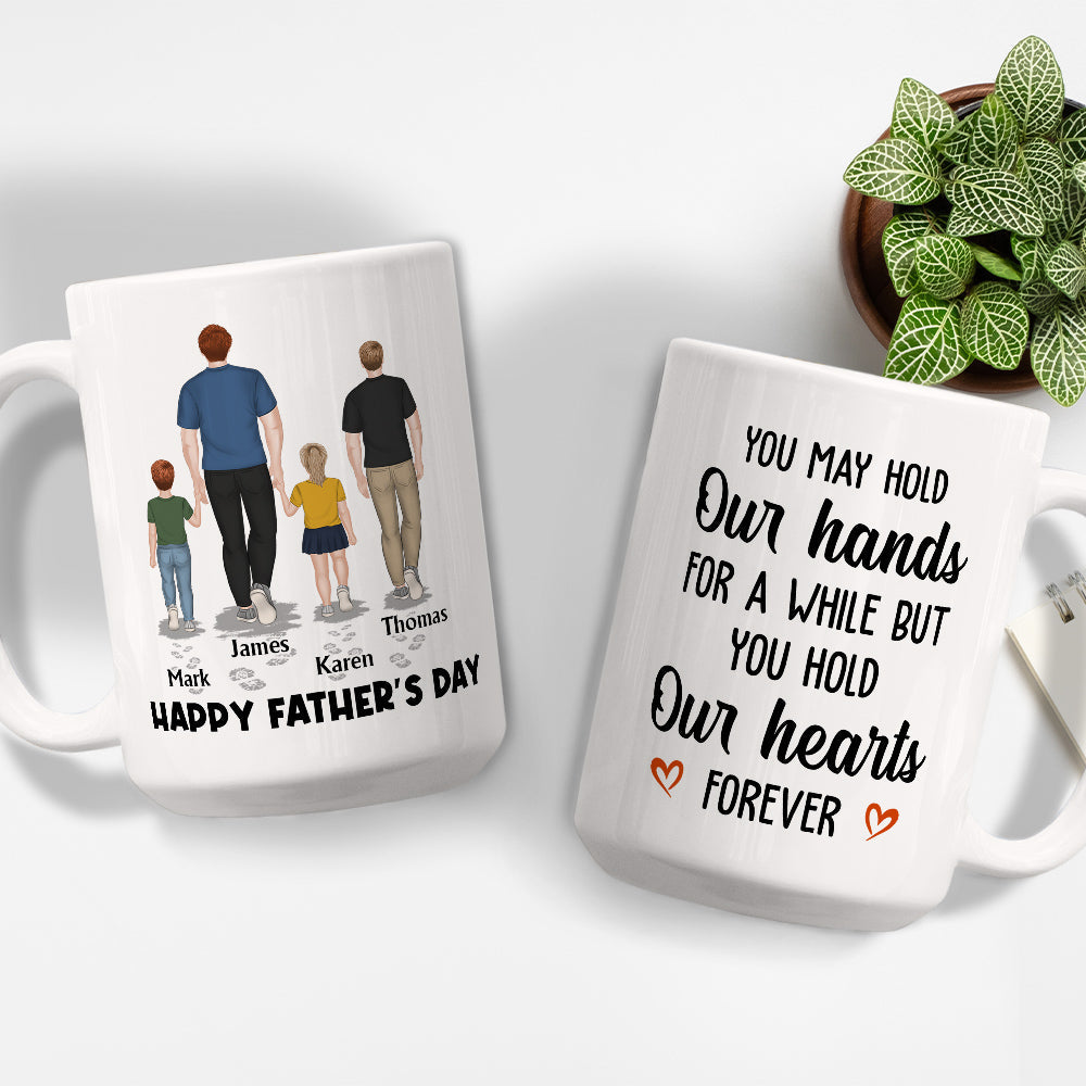 You May Hold My Hand For A While But You Hold My Heart Forever - Personalized Custom Coffee Mug