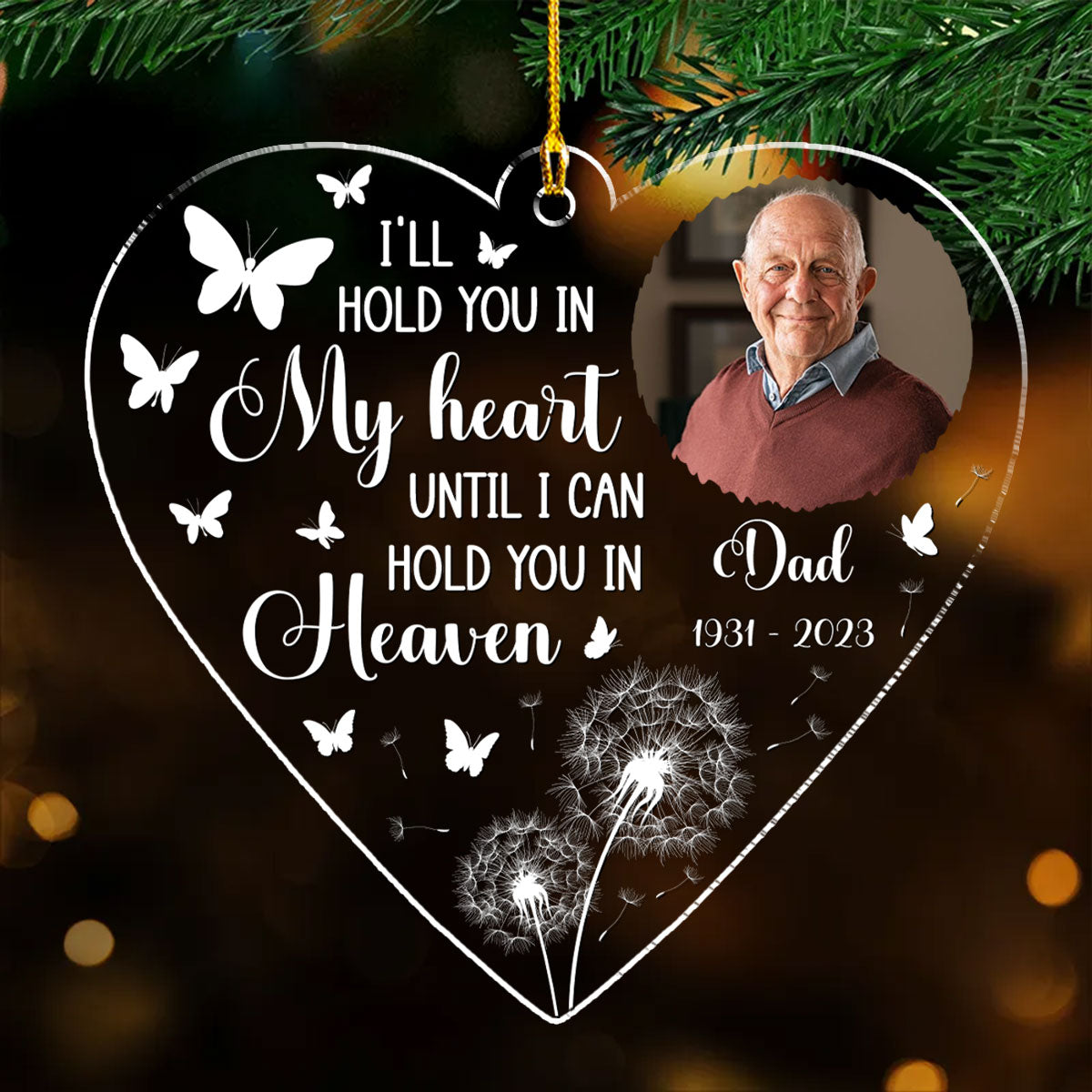 I Will Hold In My Heart For Dad - Personalized Custom Acrylic Ornament