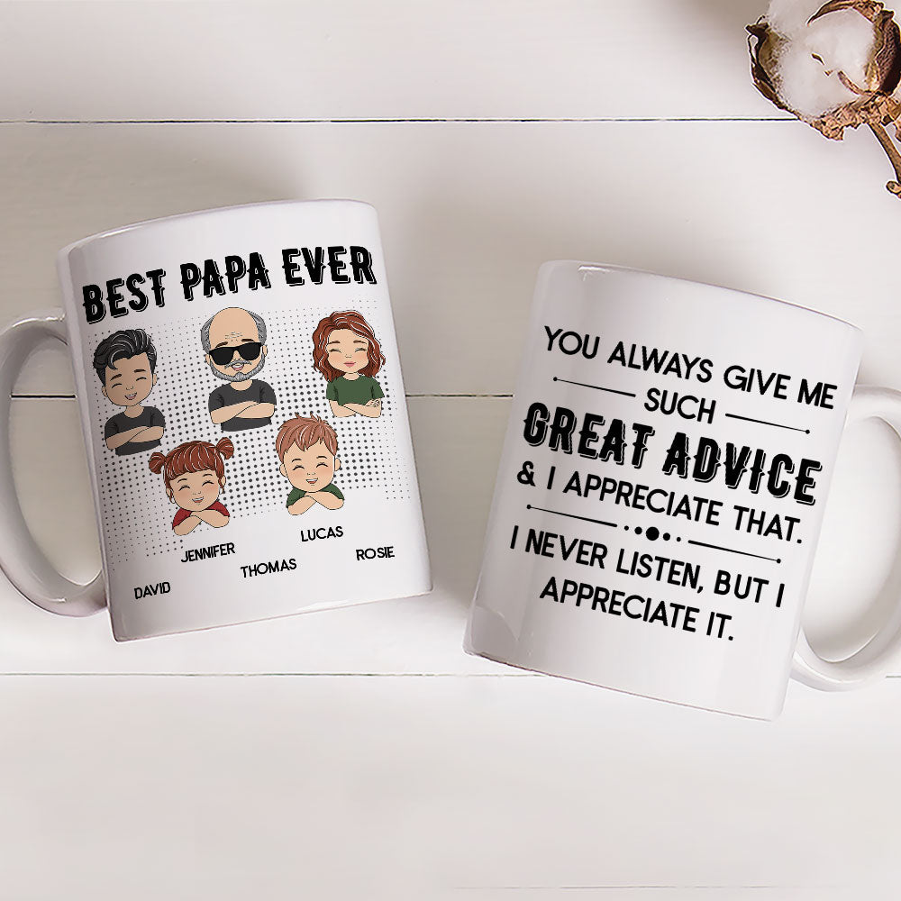 Best Dad Ever You Always Give Me Such Great Advice - Personalized Custom Coffee Mug