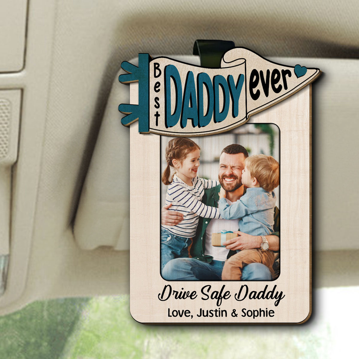 Drive Safe Daddy - Personalized Custom Car Visor Clip