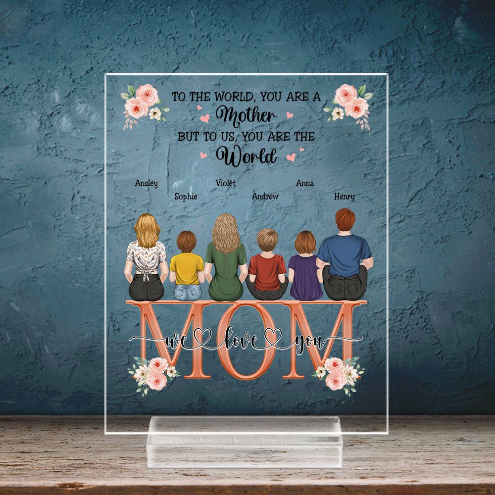 You Are The World To Us - Personalized Custom Acrylic Plaque With Base