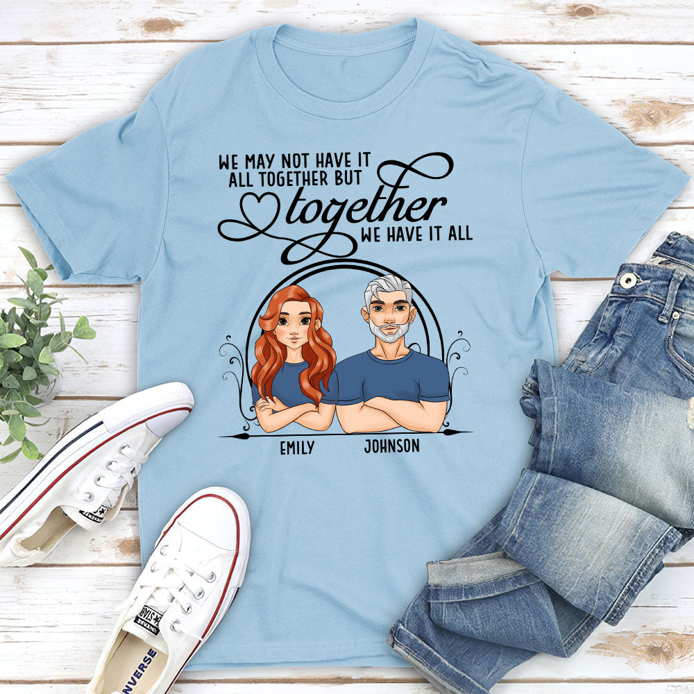 Have It All Together - Personalized Custom Classic T-shirt