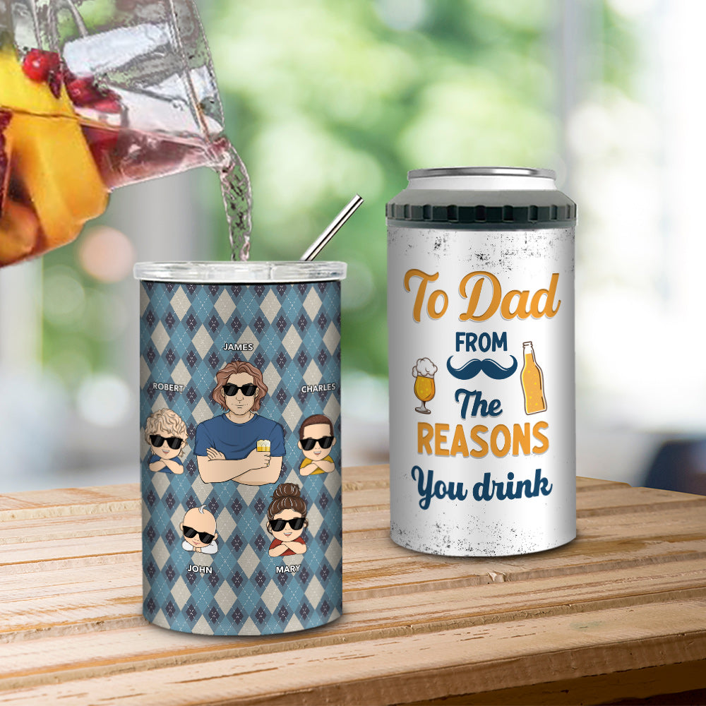 To Dad From The Reasons You Drink - Personalized Custom Can Cooler Tumbler