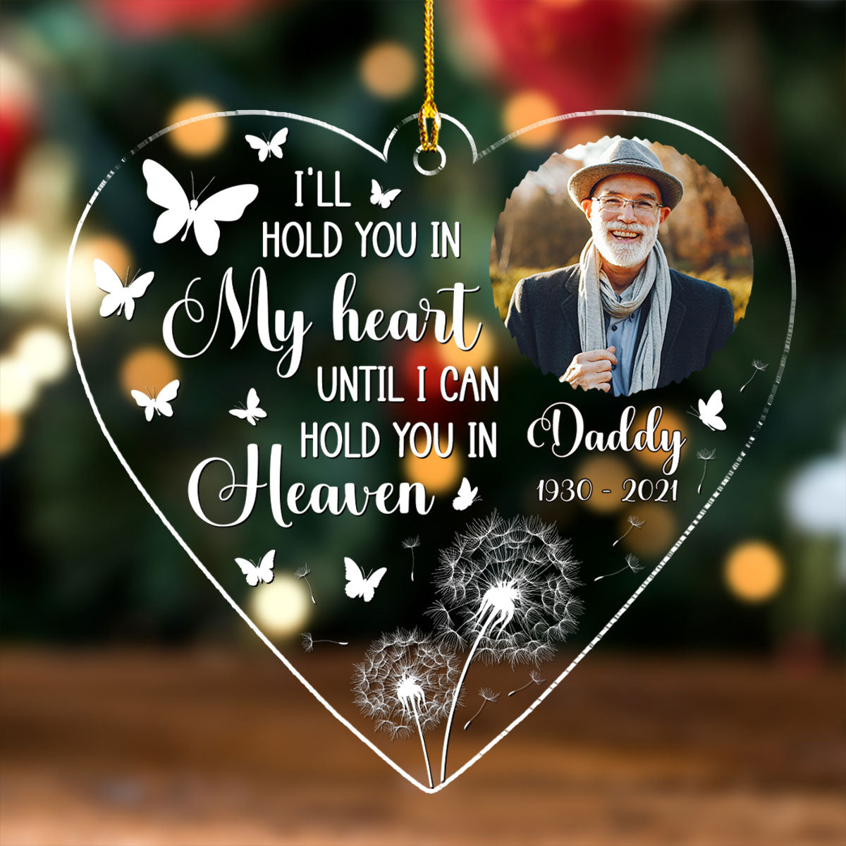 I Will Hold In My Heart For Dad - Personalized Custom Acrylic Ornament