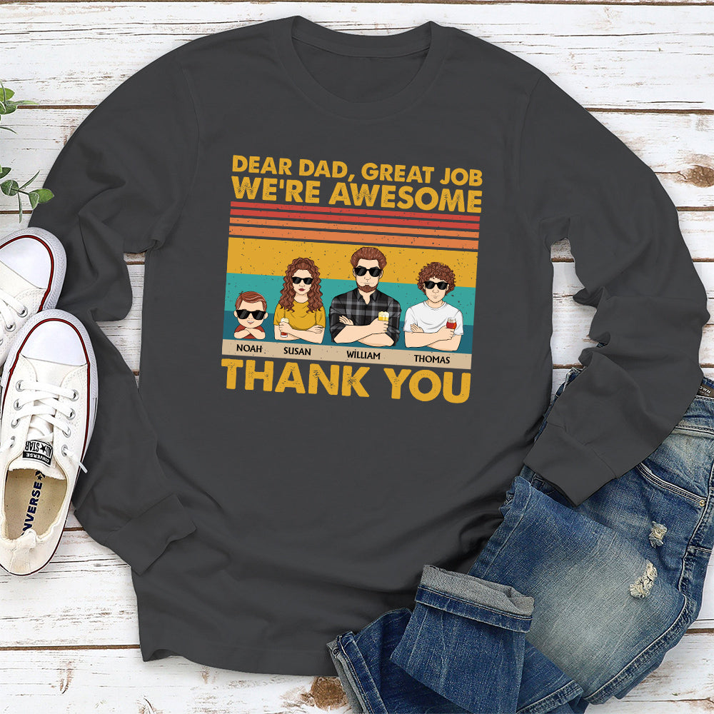 Dear Dad Great Job We Are Awesome Thank You - Personalized Custom Shirt