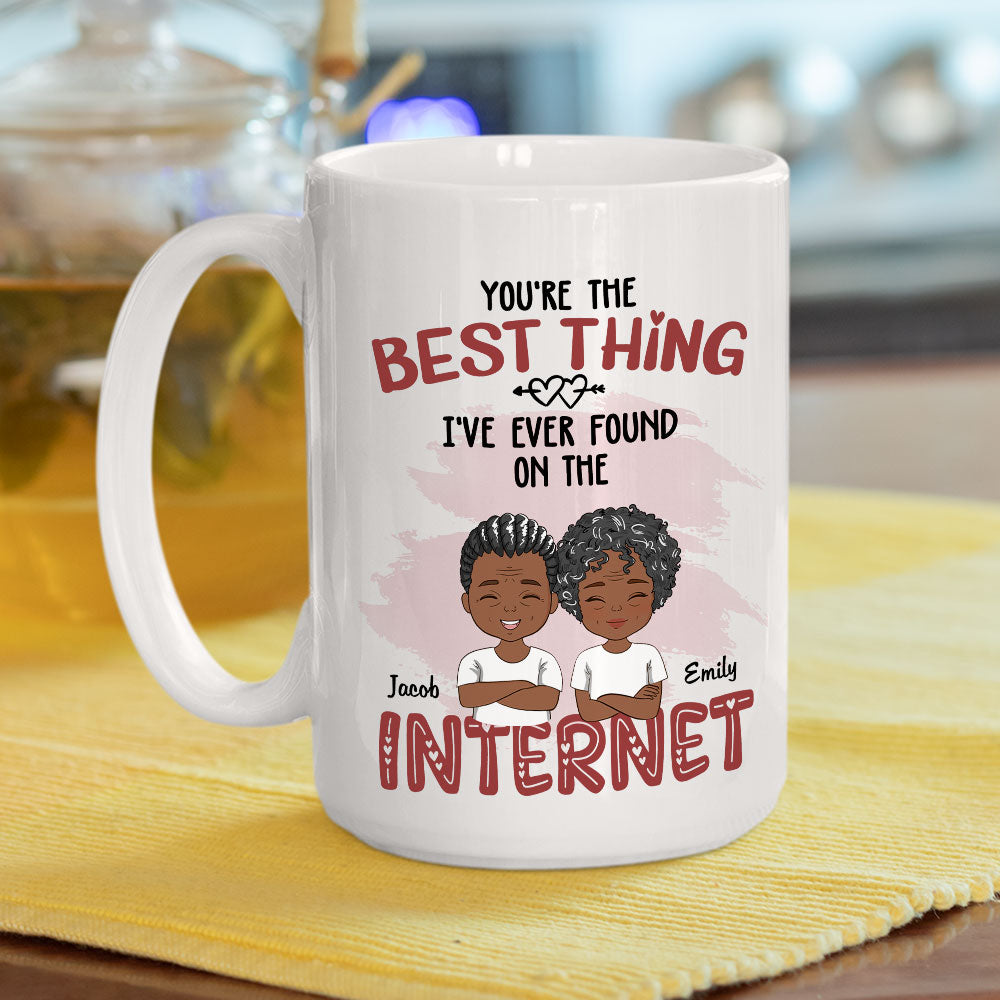 On The Internet I Found - Personalized Custom Coffee Mug