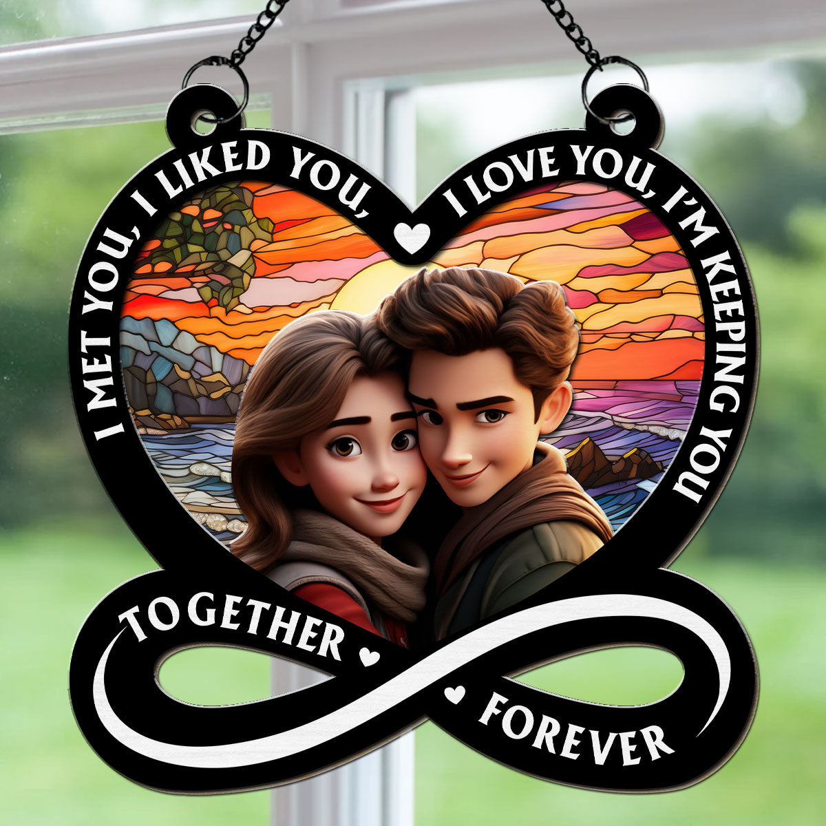 I Am Keeping You - Personalized Custom Suncatcher
