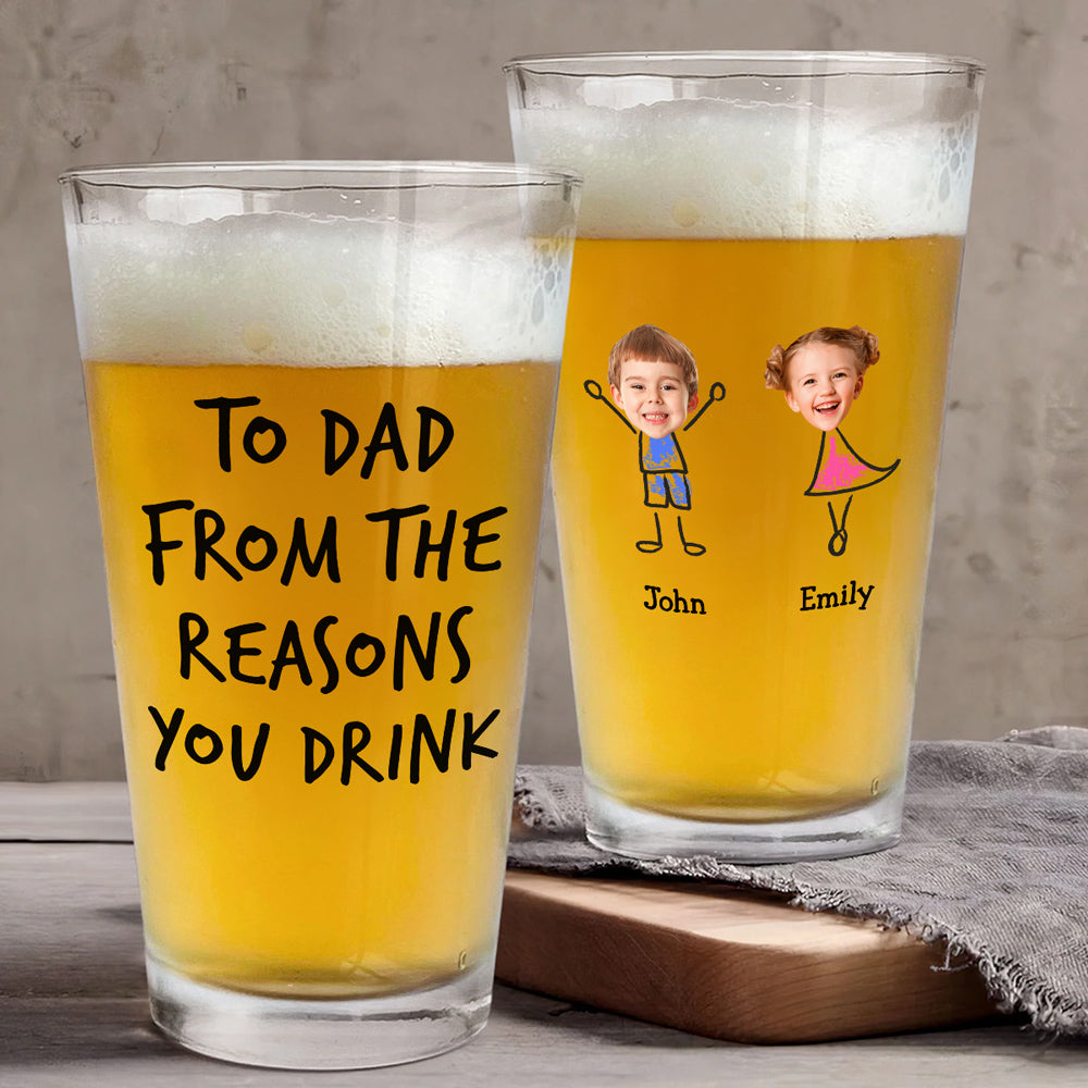 To Dad From The Reason You Drink - Personalized Custom Beer Glass