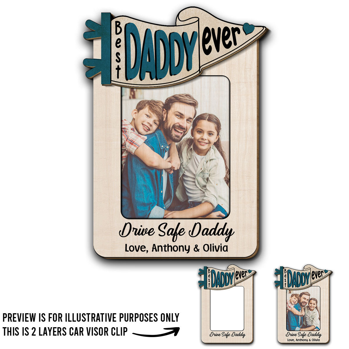 Drive Safe Daddy - Personalized Custom Car Visor Clip