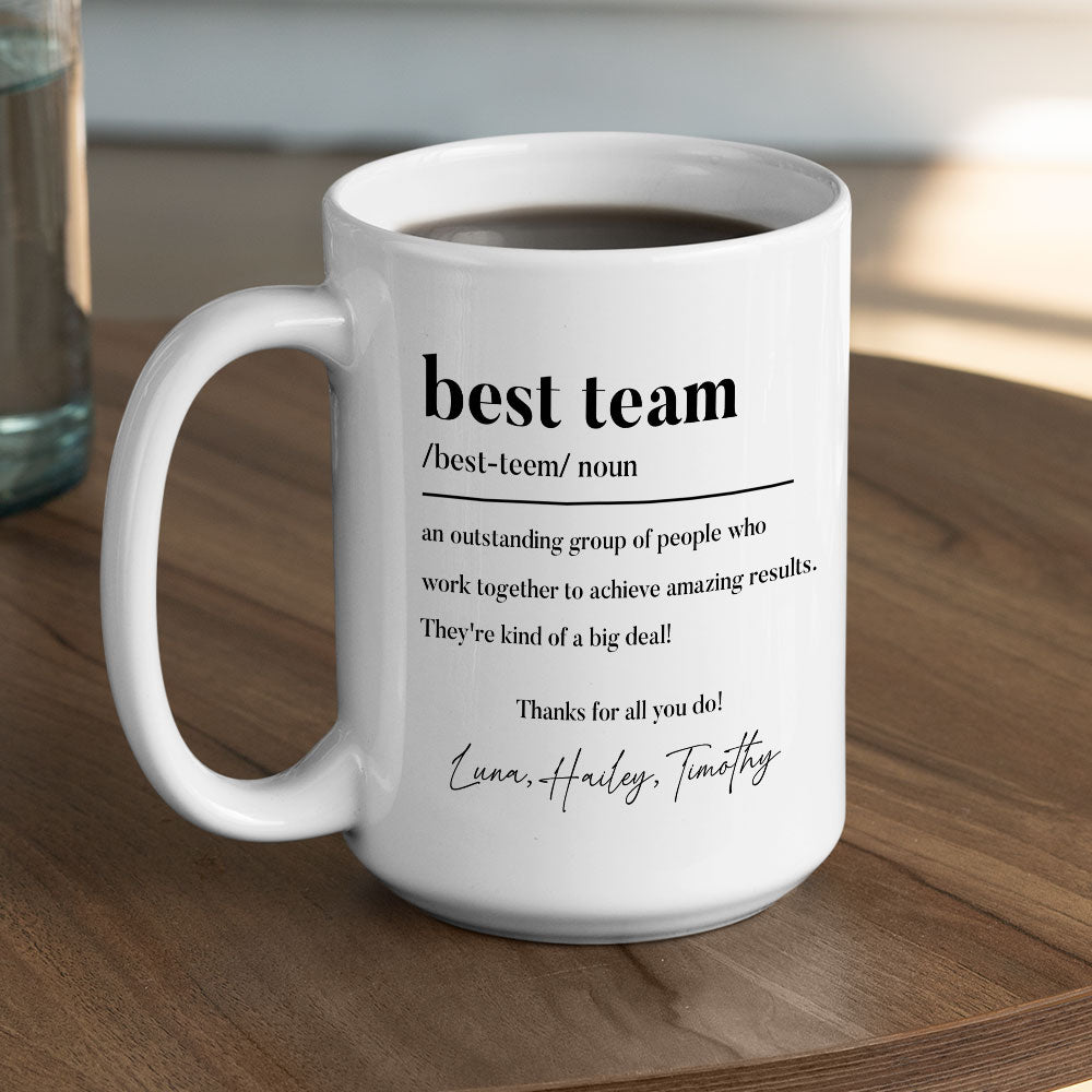 Thanks For All You Do My Team - Personalized Custom Coffee Mug