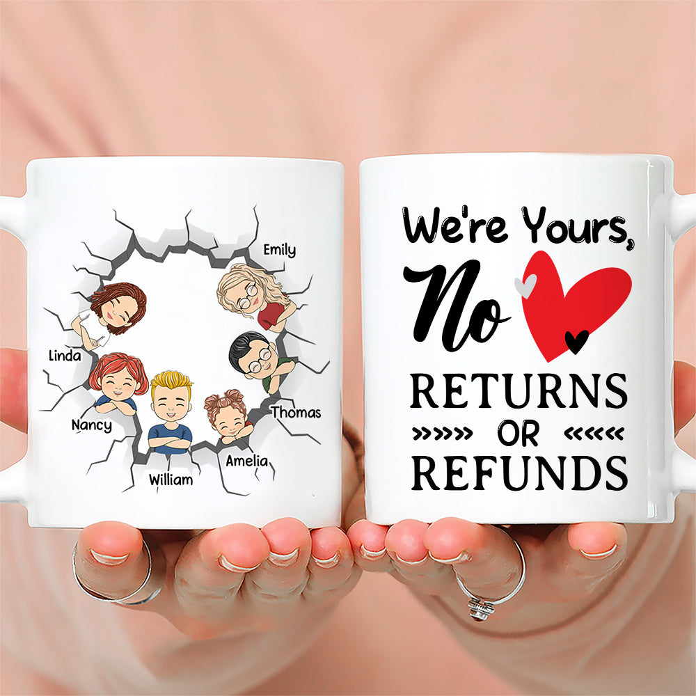 I Am Yours No Returns Or Refunds - Personalized Custom Coffee Mug