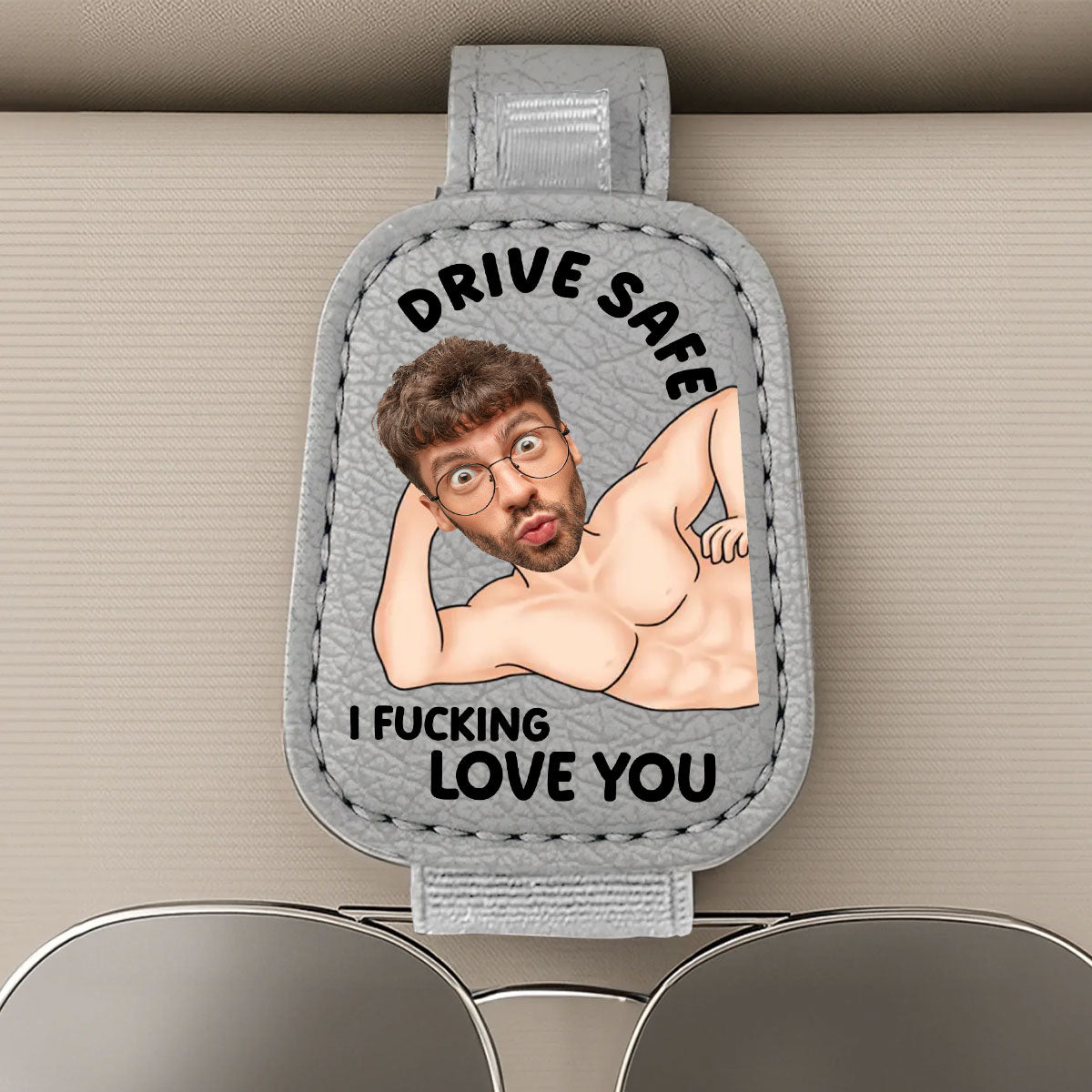 Drive Safe I Love You - Personalized Custom Sunglasses Holder For Car Visor