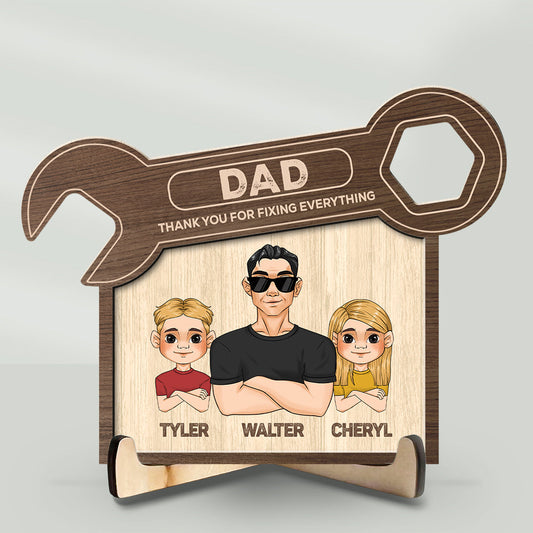 Dad Thank You For Fixing Everything - Personalized Wooden Plaque