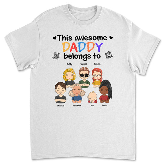 This Awesome Daddy Mommy Belongs To - Personalized Custom Shirt