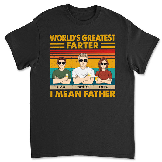 Greatest Of World Farter - Personalized Custom Shirt